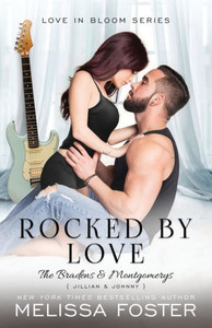 Rocked By Love: Jillian Braden (A Braden - Bad Boys After Dark Crossover Novel) (Bradens & Montgomerys (Pleasant Hill - Oak Falls)) Rocked By Love: Jillian Braden (A Braden - Bad Boys After Dark Crossover Novel) (Bradens & Montgomerys (Pleasant Hill - Oak Falls))