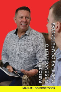 Passo Três - Desenvolver O Dom E As Competéncias: Manual Do Professor (Português - Série Fundamentos Do Discipulado) (Portuguese Edition)