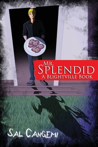 Mr. Splendid: A Blightville Book Mr. Splendid: A Blightville Book