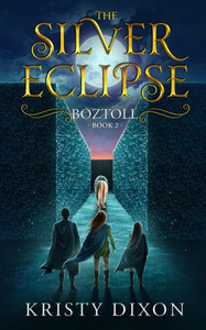 Boztoll: (The Silver Eclipse: Book 2) Boztoll: (The Silver Eclipse: Book 2)