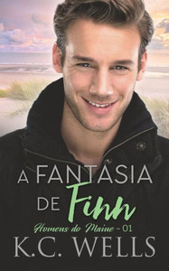 A Fantasia De Finn (Homens Do Maine) (Portuguese Edition)