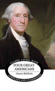 Four Great Americans Four Great Americans