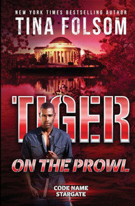 Tiger On The Prowl (Code Name Stargate #4)
