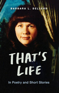 That's Life: In Poetry And Short Stories That's Life: In Poetry And Short Stories