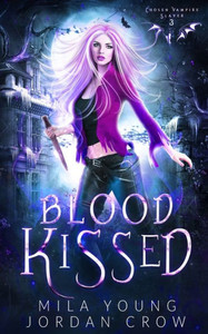 Blood Kissed: Vampire Romance (Chosen Vampire Slayer) Blood Kissed: Vampire Romance (Chosen Vampire Slayer)