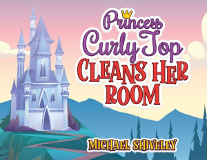 Princess Curly Top: Cleans Her Room Princess Curly Top: Cleans Her Room