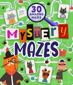 Mystery Mazes: 30 Amazing Mazes (Clever Mazes) Mystery Mazes: 30 Amazing Mazes (Clever Mazes)