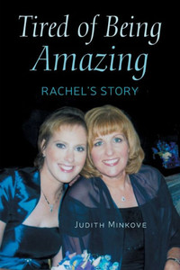 Tired Of Being Amazing: Rachel's Story Tired Of Being Amazing: Rachel's Story