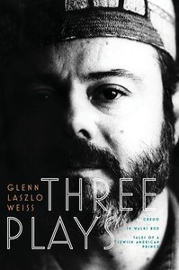 Three Plays: Credo, In Walks Bud, Tales Of A Jewish American Prince Three Plays: Credo, In Walks Bud, Tales Of A Jewish American Prince