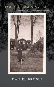 Family Portraits In Verse: And Other Illustrated Poems Family Portraits In Verse: And Other Illustrated Poems