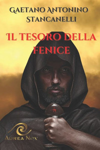 Il Tesoro Della Fenice (Italian Edition) Il Tesoro Della Fenice (Italian Edition)