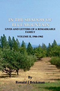 In The Shadow Of Blue Mountain: Lives And Letters Of A Remarkable Family - Volume Ii, 1946-1962 In The Shadow Of Blue Mountain: Lives And Letters Of A Remarkable Family - Volume Ii, 1946-1962