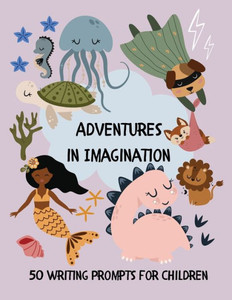 Adventures In Imagination Adventures In Imagination