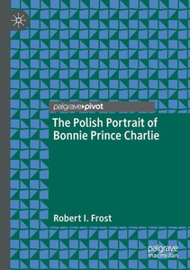 The Polish Portrait Of Bonnie Prince Charlie The Polish Portrait Of Bonnie Prince Charlie