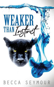 Weaker Than Instinct (Fangs & Felons)