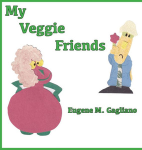 My Veggie Friends My Veggie Friends