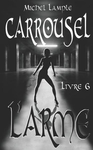 L'Arme (Carrousel) (French Edition) L'Arme (Carrousel) (French Edition)