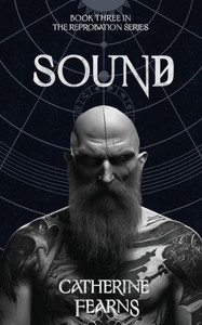Sound: A Supernatural Thriller (The Reprobation Series)