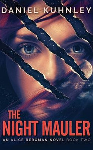 The Night Mauler (Alice Bergman Novel) The Night Mauler (Alice Bergman Novel)