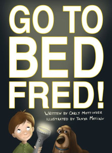 Go To Bed, Fred! Go To Bed, Fred!
