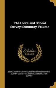The Cleveland School Survey; Summary Volume The Cleveland School Survey; Summary Volume
