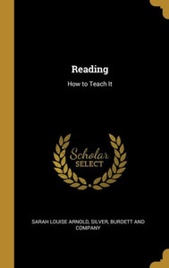 Reading: How to Teach It Reading: How to Teach It