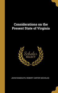 Considerations on the Present State of Virginia Considerations on the Present State of Virginia