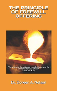 The Principle of Freewill Offering The Principle of Freewill Offering