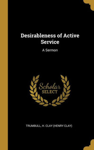 Desirableness of Active Service: A Sermon