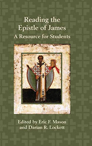 Reading the Epistle of James: A Resource for Students (Resources for Biblical Study)