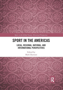 Sport in the Americas (Sport in the Global Society - Historical Perspectives)