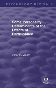 Some Personality Determinants of the Effects of Participation (Psychology Revivals)