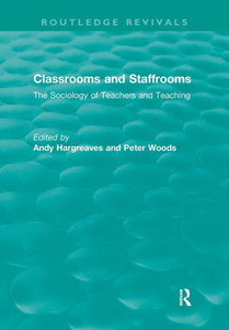 Classrooms and Staffrooms (Routledge Revivals)