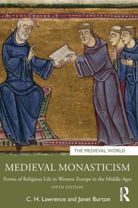 Medieval Monasticism (The Medieval World)