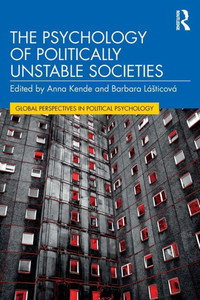 The Psychology of Politically Unstable Societies (Global Perspectives in Political Psychology)