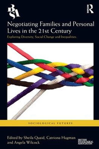 Negotiating Families and Personal Lives in the 21st Century (Sociological Futures)
