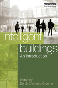 Intelligent Buildings: An Introduction: An introduction Intelligent Buildings: An Introduction: An introduction