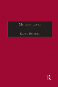 Moving Lives (Research in Migration and Ethnic Relations Series)