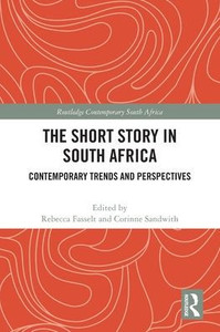 The Short Story in South Africa (Routledge Contemporary South Africa)