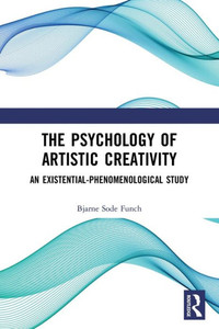 The Psychology of Artistic Creativity The Psychology of Artistic Creativity