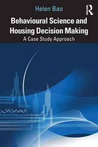 Behavioural Science and Housing Decision Making: A Case Study Approach