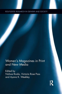 Women's Magazines in Print and New Media (Routledge Research in Gender and Society)