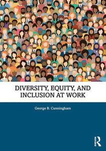 Diversity, Equity, and Inclusion at Work Diversity, Equity, and Inclusion at Work