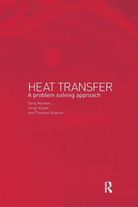 Heat Transfer: A Problem Solving Approach
