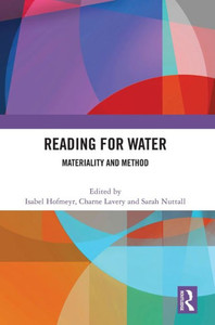 Reading for Water: Materiality and Method Reading for Water: Materiality and Method