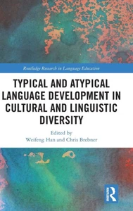 Typical and Atypical Language Development in Cultural and Linguistic Diversity (Routledge Research in Language Education)