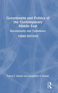 Government and Politics of the Contemporary Middle East: Discontinuity and Turbulence Government and Politics of the Contemporary Middle East: Discontinuity and Turbulence