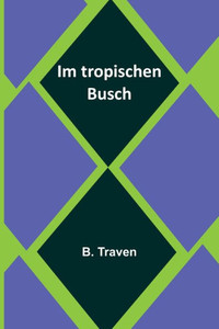Im tropischen Busch (German Edition) Im tropischen Busch (German Edition)