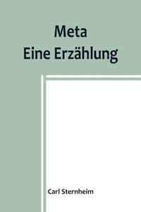 Meta: Eine Erzählung (German Edition) Meta: Eine Erzählung (German Edition)