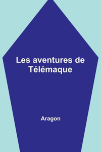 Les aventures de Télémaque (French Edition) Les aventures de Télémaque (French Edition)